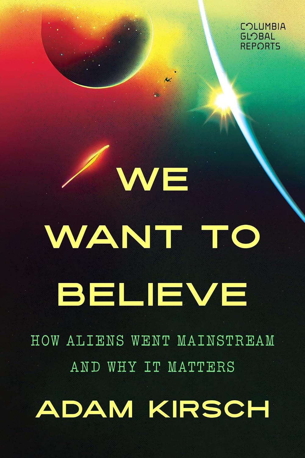 Adam Kirschの新著、UFOが主流文化に入った過程を検証